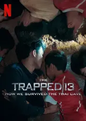 13 người sống sót: Cuộc giải cứu trong hang ở Thái Lan - 13 người sống sót: Cuộc giải cứu trong hang ở Thái Lan (2022)
