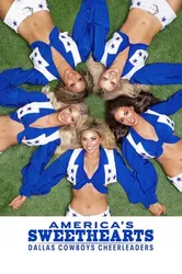 AMERICA'S SWEETHEARTS: Đội Cổ Vũ Dallas Cowboys - AMERICA'S SWEETHEARTS: Đội Cổ Vũ Dallas Cowboys