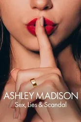 Ashley Madison: Tình dục, lừa dối và bê bối - Ashley Madison: Tình dục, lừa dối và bê bối (2024)