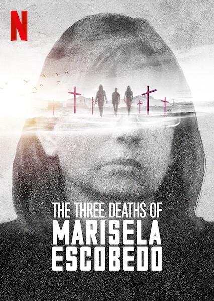 Ba lần chết của Marisela Escobedo - Ba lần chết của Marisela Escobedo (2020)