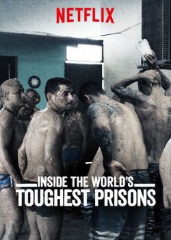 Bên trong những nhà tù khốc liệt nhất thế giới (Phần 2) - Bên trong những nhà tù khốc liệt nhất thế giới (Phần 2)