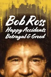Bob Ross: Bất ngờ thú vị, phản bội và lòng tham - Bob Ross: Bất ngờ thú vị, phản bội và lòng tham