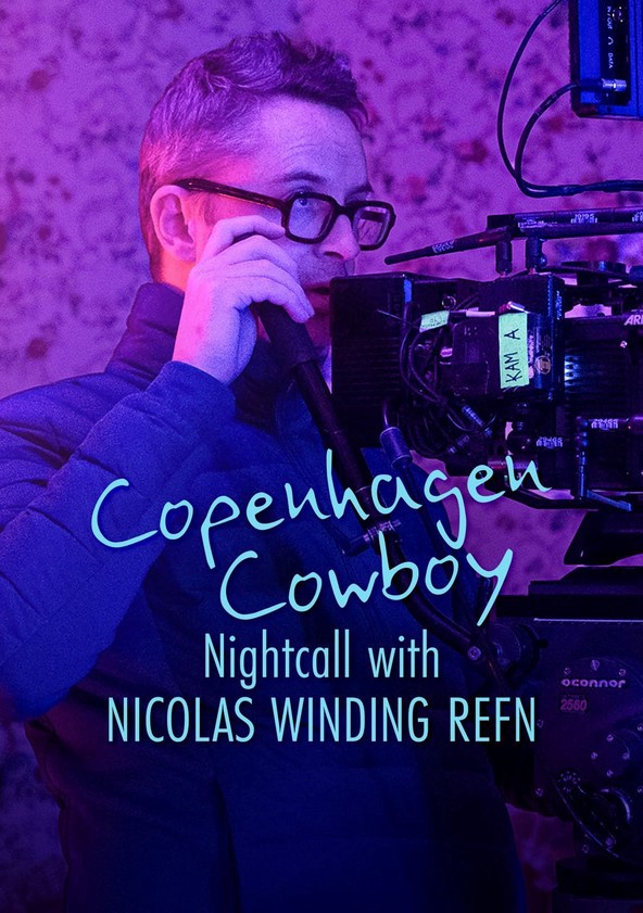 Cao bồi Copenhagen: Trò chuyện đêm với Nicolas Winding Refn - Cao bồi Copenhagen: Trò chuyện đêm với Nicolas Winding Refn (2023)