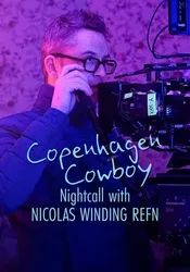 Cao bồi Copenhagen: Trò chuyện đêm với Nicolas Winding Refn - Cao bồi Copenhagen: Trò chuyện đêm với Nicolas Winding Refn (2023)