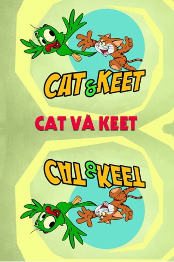 Cat Và Keet - Cat Và Keet
