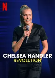 Chelsea Handler: Cuộc cách mạng - Chelsea Handler: Cuộc cách mạng