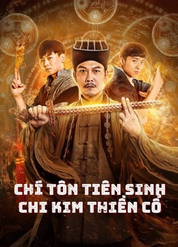 Chí Tôn Tiên Sinh Chi Kim Thiền Cổ - Chí Tôn Tiên Sinh Chi Kim Thiền Cổ (2021)
