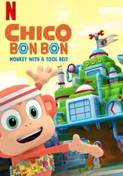 Chico Bon Bon: Chú khỉ và thắt lưng đồ nghề (Phần 3) - Chico Bon Bon: Chú khỉ và thắt lưng đồ nghề (Phần 3)