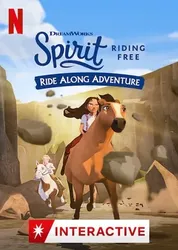 Chú ngựa Spirit: Tự do rong ruổi – Cuộc phiêu lưu trên lưng ngựa - Chú ngựa Spirit: Tự do rong ruổi – Cuộc phiêu lưu trên lưng ngựa (2020)