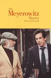 Chuyện nhà Meyerowitz (Mới và tuyển chọn) - Chuyện nhà Meyerowitz (Mới và tuyển chọn) (2017)