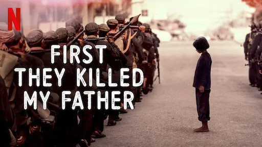 Đầu tiên họ giết cha tôi - Đầu tiên họ giết cha tôi