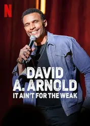 David A. Arnold: Không dành cho kẻ yếu đuối - David A. Arnold: Không dành cho kẻ yếu đuối (2022)