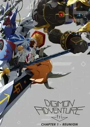Digimon Adventure Tri. - Chương 1: Tái Ngộ - Digimon Adventure Tri. - Chương 1: Tái Ngộ (2015)