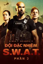 Đội Đặc Nhiệm SWAT (Phần 2) - Đội Đặc Nhiệm SWAT (Phần 2) (2018)