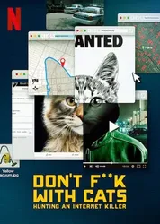 Đừng đùa với mèo: Săn lùng kẻ sát nhân trên mạng - Đừng đùa với mèo: Săn lùng kẻ sát nhân trên mạng (2019)