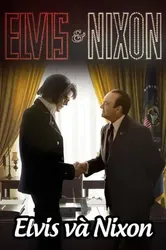 Elvis và Nixon - Elvis và Nixon (2016)