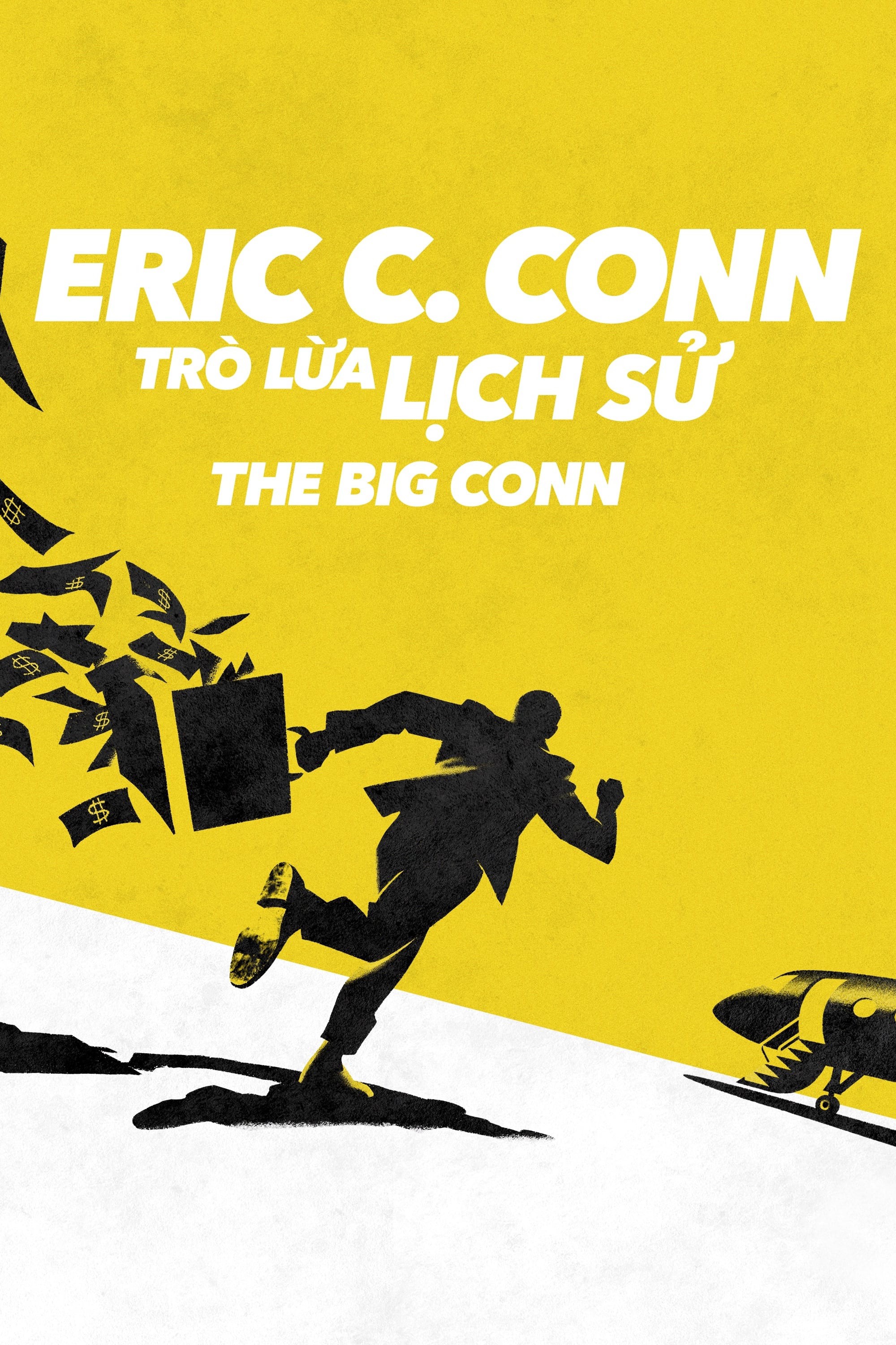 Eric C. Conn: Trò Lừa Lịch Sử - Eric C. Conn: Trò Lừa Lịch Sử