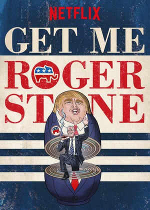 Gọi cho tôi Roger Stone - Gọi cho tôi Roger Stone (2017)