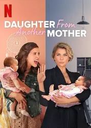 Hai mẹ, hai con (Phần 2) - Daughter From Another Mother (Season 2) (2021)