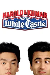 Harold & Kumar: Đến Lâu Đài Trắng - Harold & Kumar: Đến Lâu Đài Trắng