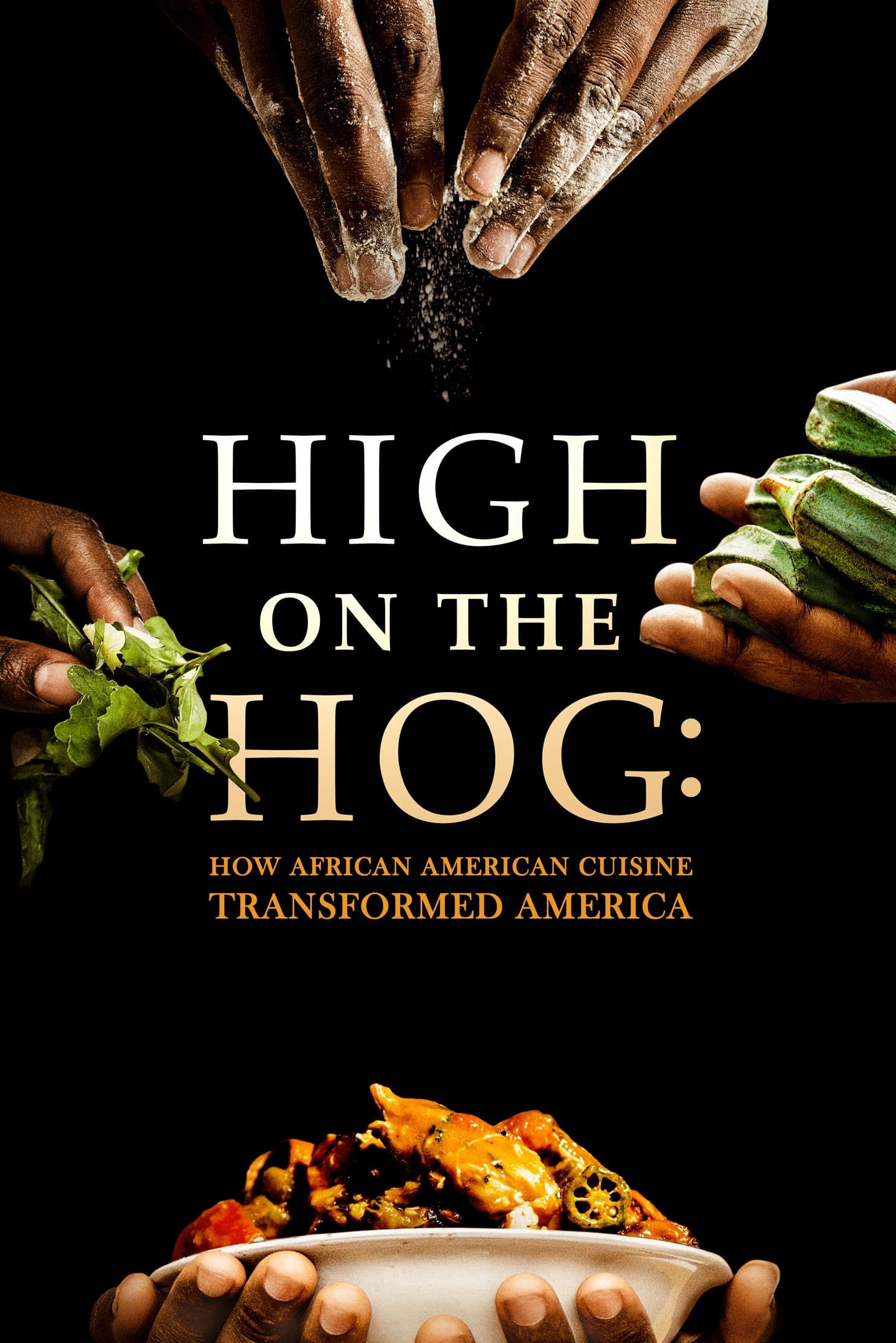 High on the Hog: Ẩm thực Mỹ gốc Phi đã thay đổi Hoa Kỳ như thế nào (S2) - High on the Hog: Ẩm thực Mỹ gốc Phi đã thay đổi Hoa Kỳ như thế nào (S2) (2021)