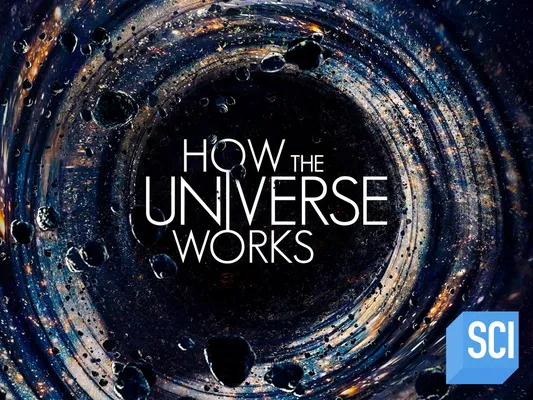 Vũ trụ hoạt động như thế nào (Phần 6) - Vũ trụ hoạt động như thế nào (Phần 6)