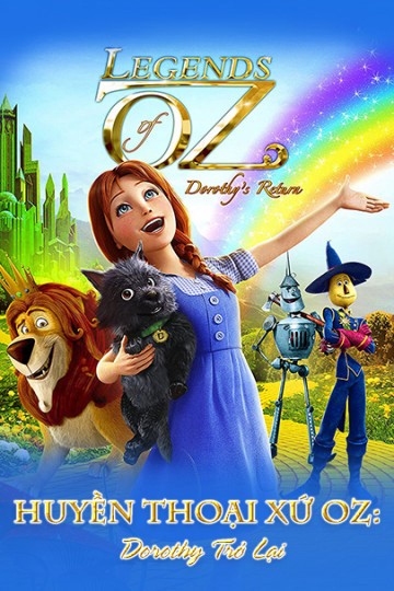 Huyền Thoại Xứ Oz: Dorothy Trở Lại - Huyền Thoại Xứ Oz: Dorothy Trở Lại (2014)