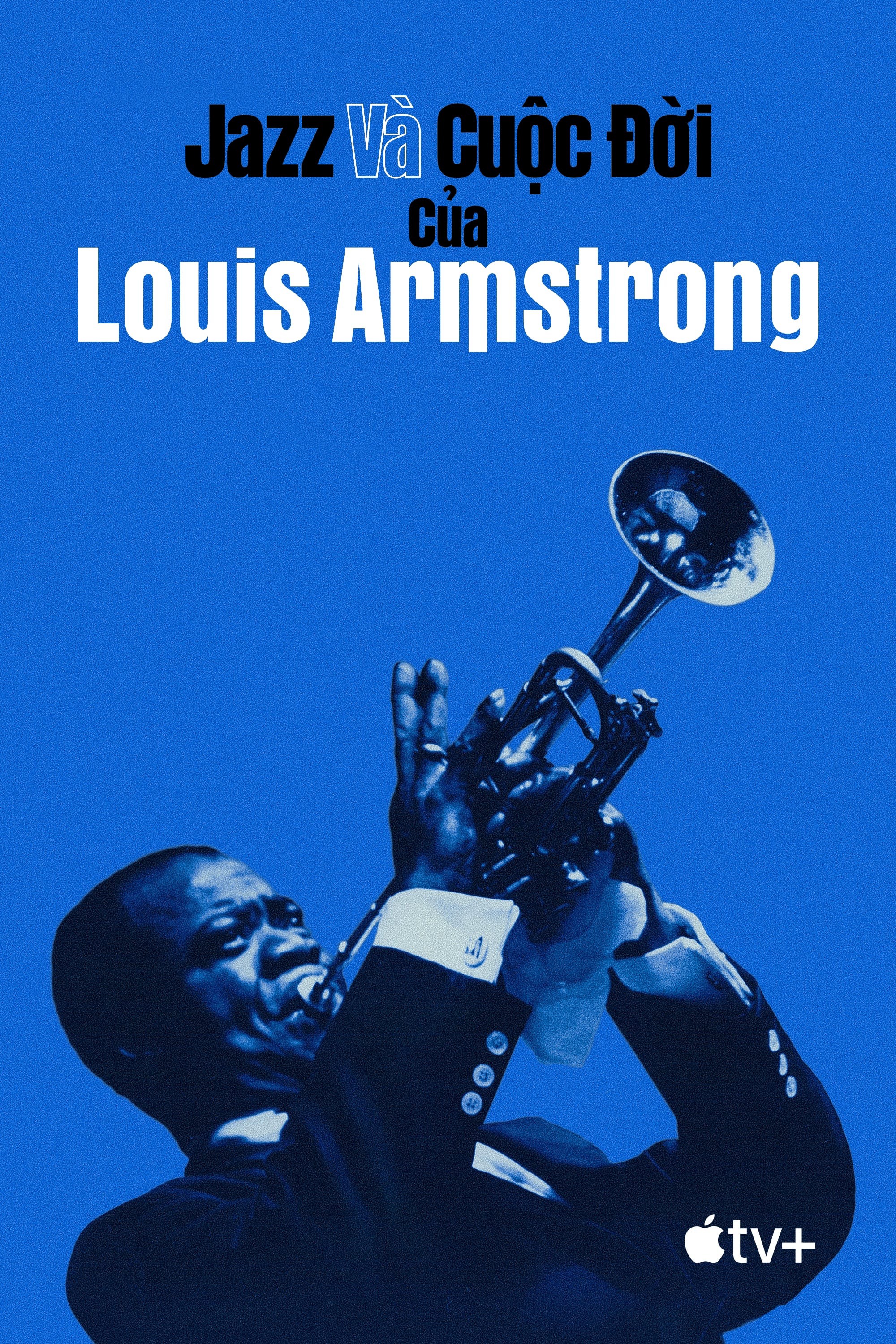 Jazz và Cuộc Đời của Louis Armstrong - Jazz và Cuộc Đời của Louis Armstrong (2022)