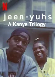 jeen-yuhs: Bộ ba của Kanye - jeen-yuhs: Bộ ba của Kanye