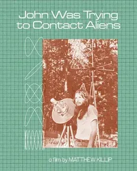 John từng tìm cách liên lạc người ngoài hành tinh - John từng tìm cách liên lạc người ngoài hành tinh (2020)