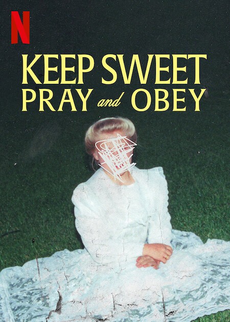 Keep Sweet: Cầu nguyện và nghe lời - Keep Sweet: Cầu nguyện và nghe lời (2022)
