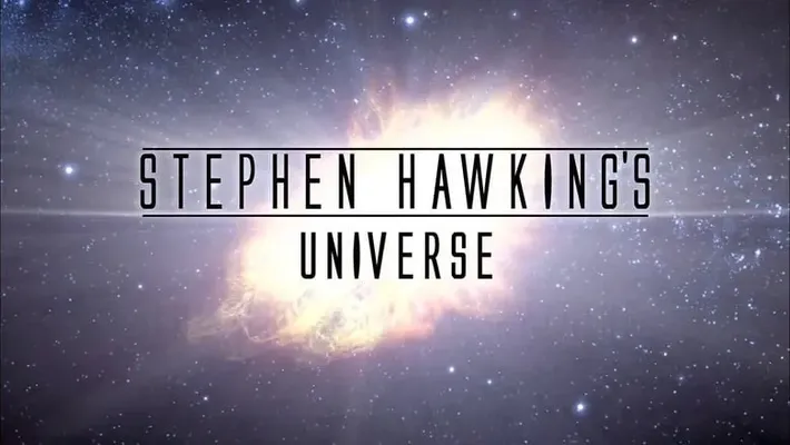 Khám Phá Vũ Trụ Cùng Stephen Hawking - Khám Phá Vũ Trụ Cùng Stephen Hawking