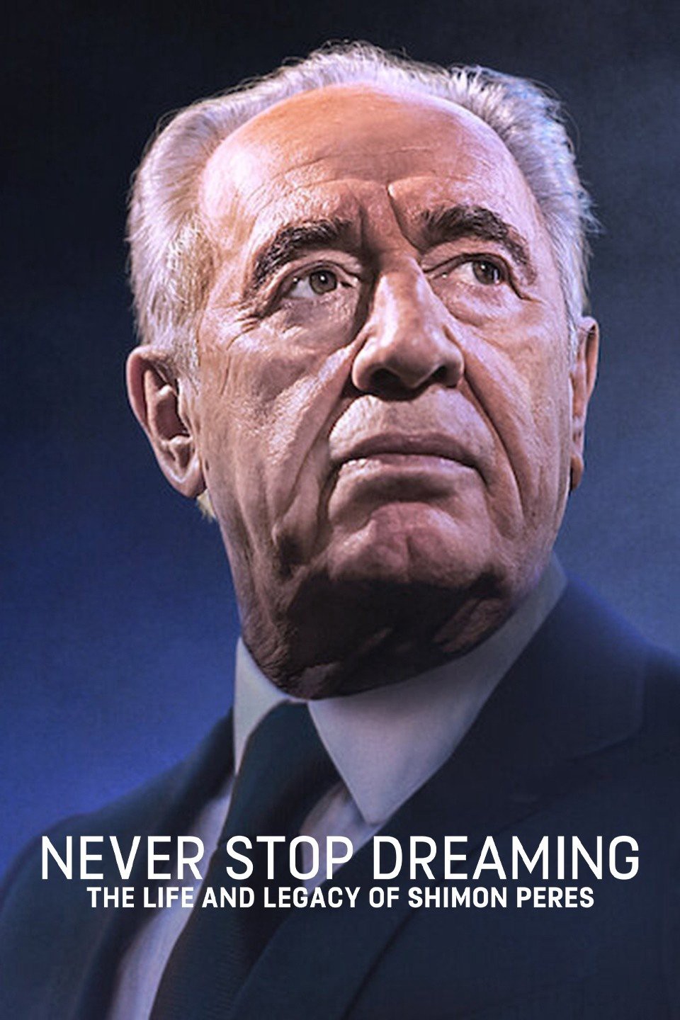 Không ngừng ước mơ: Cuộc đời và di sản của Shimon Peres - Không ngừng ước mơ: Cuộc đời và di sản của Shimon Peres (2022)