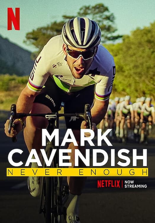Mark Cavendish: Không bao giờ đủ - Mark Cavendish: Không bao giờ đủ (2023)