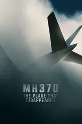 MH370: Chiếc Máy Bay Biến Mất - MH370: Chiếc Máy Bay Biến Mất