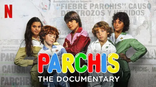 Nhóm nhạc Parchís: Phim tài liệu - Nhóm nhạc Parchís: Phim tài liệu