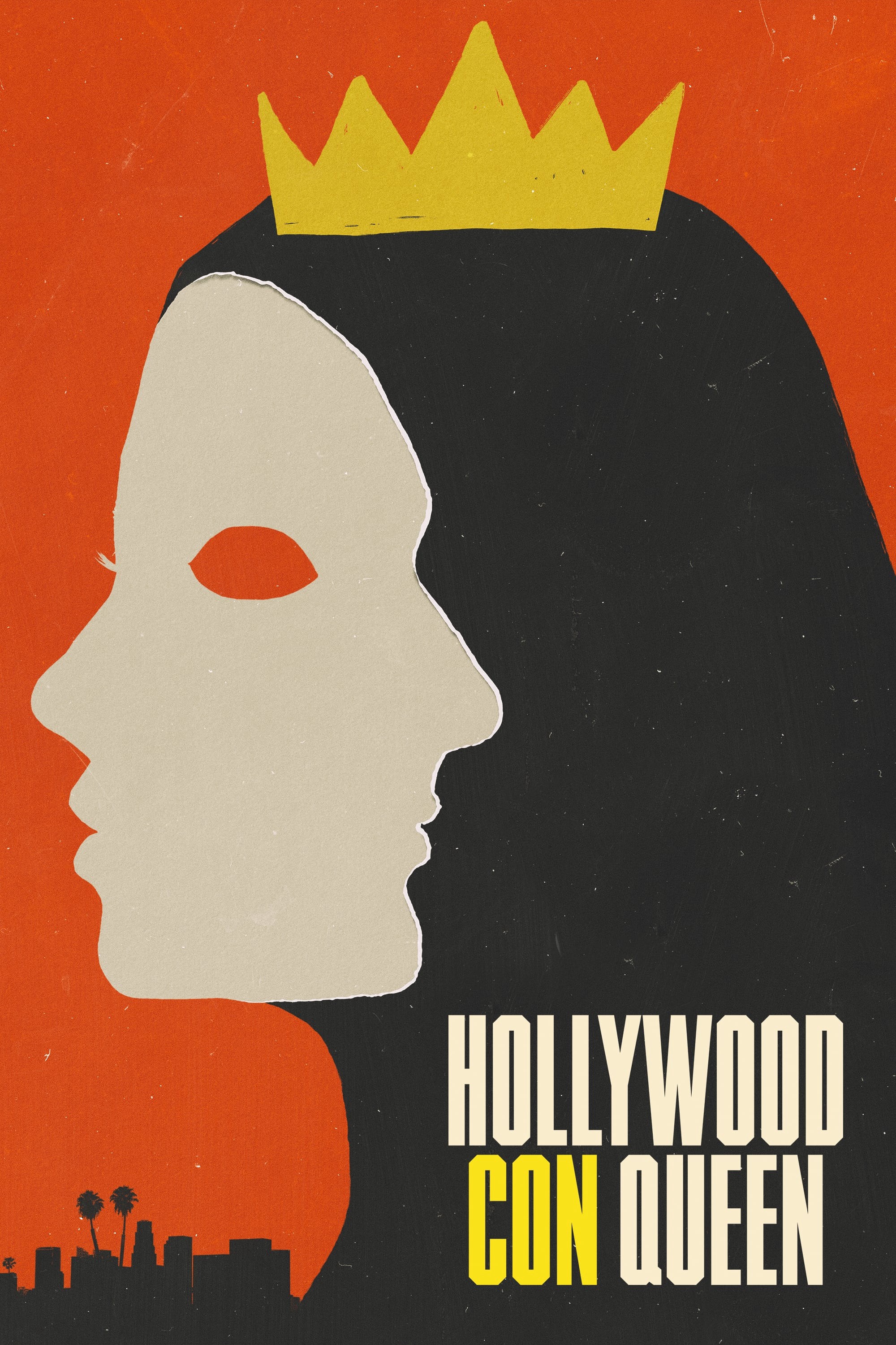 Nữ Hoàng Lừa Đảo Xứ Hollywood - Nữ Hoàng Lừa Đảo Xứ Hollywood (2024)