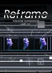 Perfume: Reframe – Hòa nhạc qua màn ảnh - Perfume: Reframe – Hòa nhạc qua màn ảnh