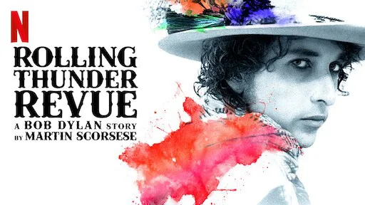 Rolling Thunder Revue: Câu chuyện của Bob Dylan kể bởi Martin Scorsese - Rolling Thunder Revue: Câu chuyện của Bob Dylan kể bởi Martin Scorsese