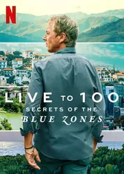 Sống đến 100: Bí quyết của Blue Zones - Sống đến 100: Bí quyết của Blue Zones (2023)