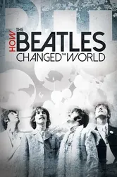 The Beatles- Ban Nhạc Thay Đổi Thế Giới  - The Beatles- Ban Nhạc Thay Đổi Thế Giới  (2017)