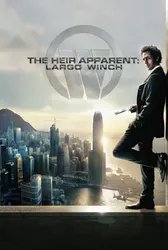 The Heir Apparent: Largo Winch - The Heir Apparent: Largo Winch (2008)