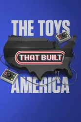 The Toys That Built America (Phần 2) - The Toys That Built America (Phần 2) (2022)