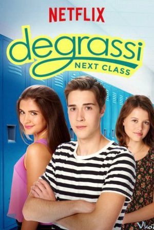 Trường Degrassi: Lớp kế tiếp (Phần 3) - Trường Degrassi: Lớp kế tiếp (Phần 3) (2017)