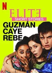 Ưu tú - Truyện ngắn: Guzmán Caye Rebe - Ưu tú - Truyện ngắn: Guzmán Caye Rebe (2021)