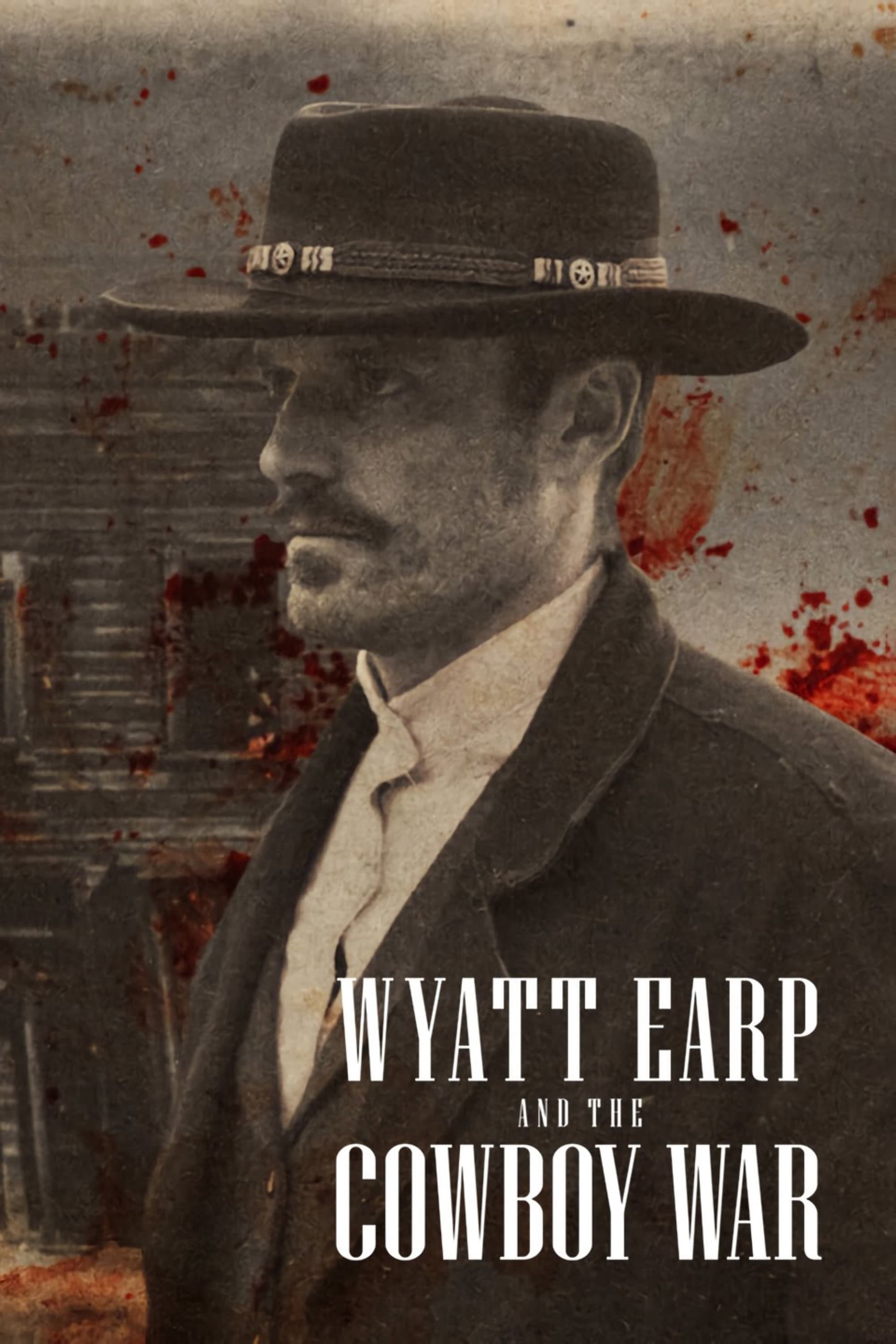 Wyatt Earp và cuộc chiến cao bồi - Wyatt Earp và cuộc chiến cao bồi